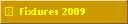 Fixtures 2009